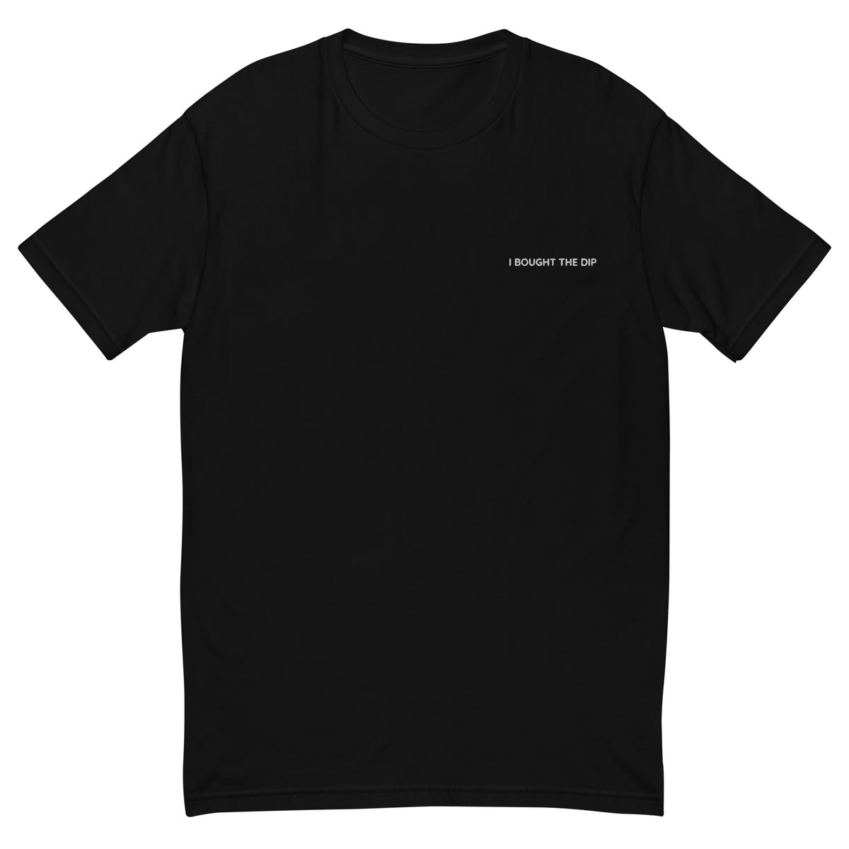 Black I Bought The Dip T-shirt with white embroidery on the left chest, front view