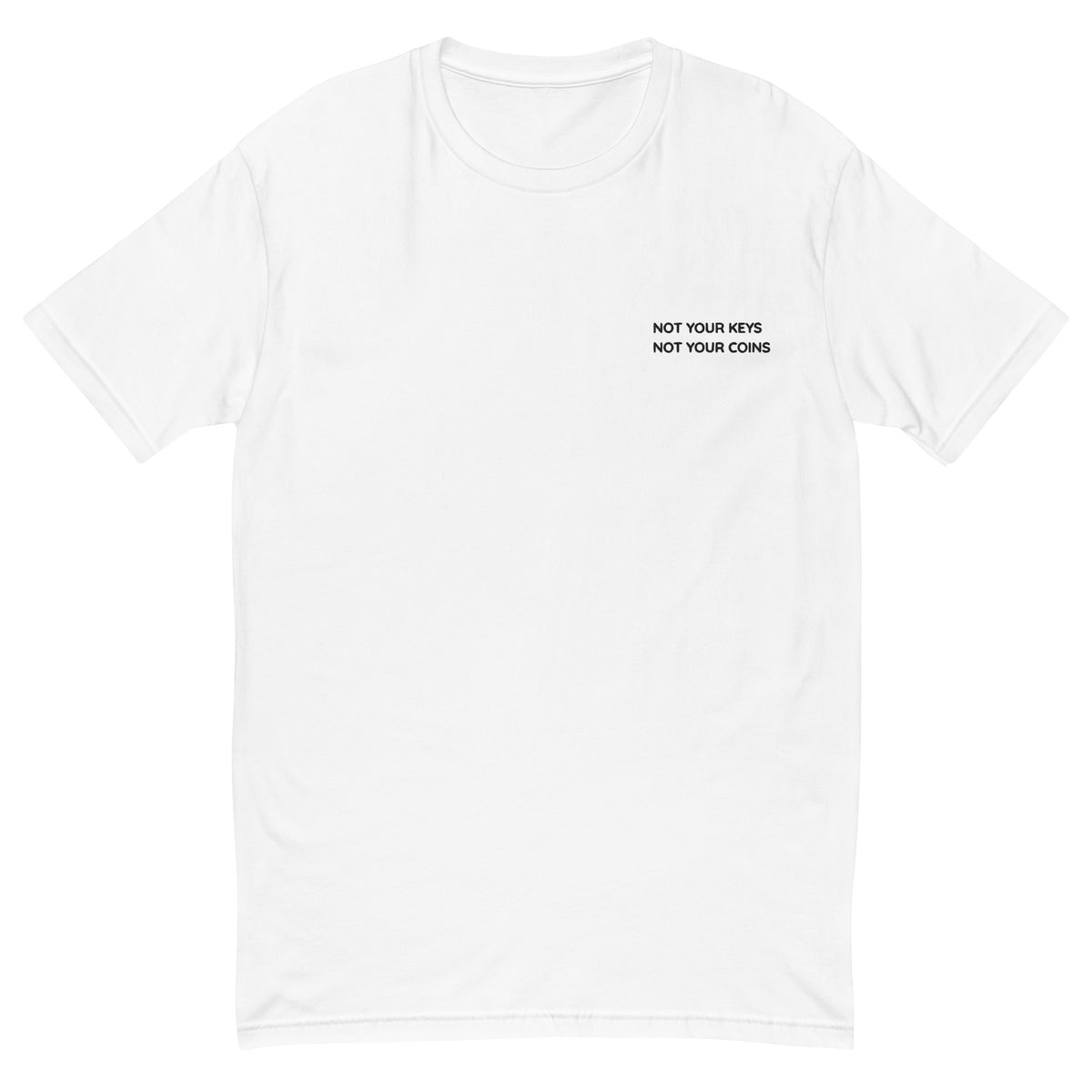 White Not Your Keys T-shirt with black embroidery on the left chest, front view
